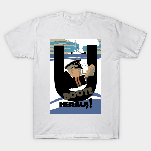 UBOOTE HERAUS! T-Shirt by Devotee1973